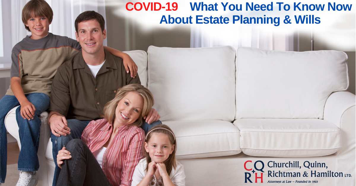 Estate Planning & Wills – Here’s What You Need To Know During the COVID-19 Crisis